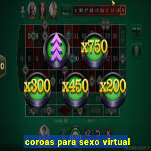 coroas para sexo virtual